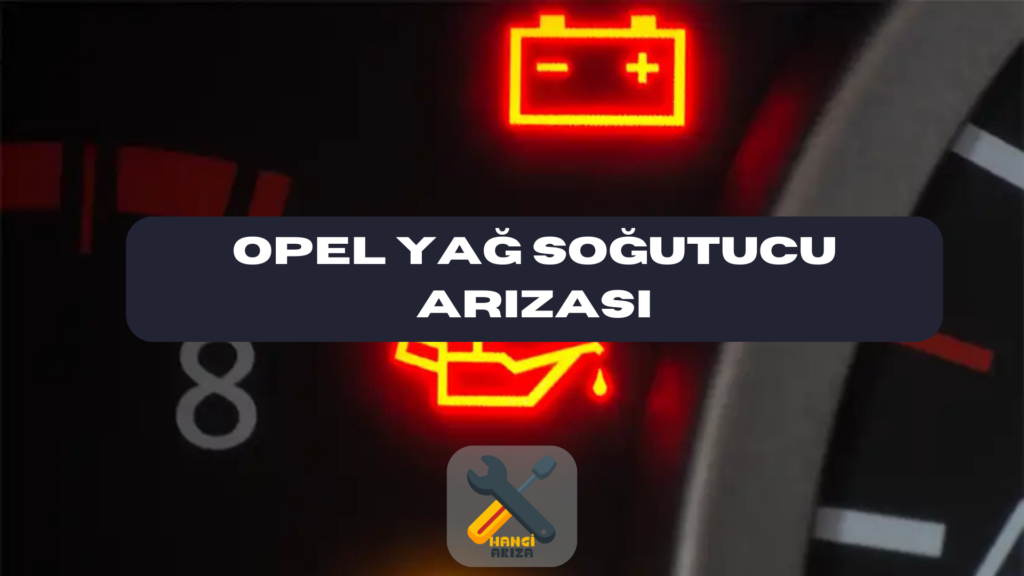 Opel Yağ Soğutucu Arızası