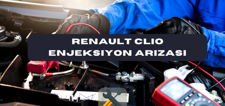 Renault Clio Enjeksiyon Arızası
