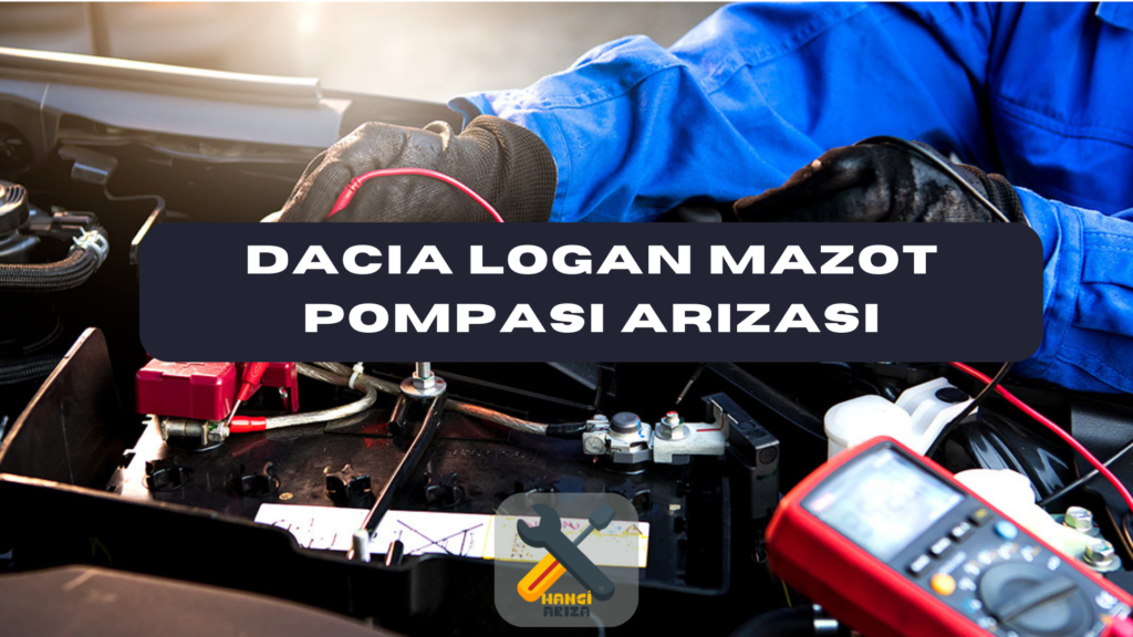 Dacia Logan Mazot Pompası Arızası