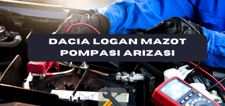 Dacia Logan Mazot Pompası Arızası