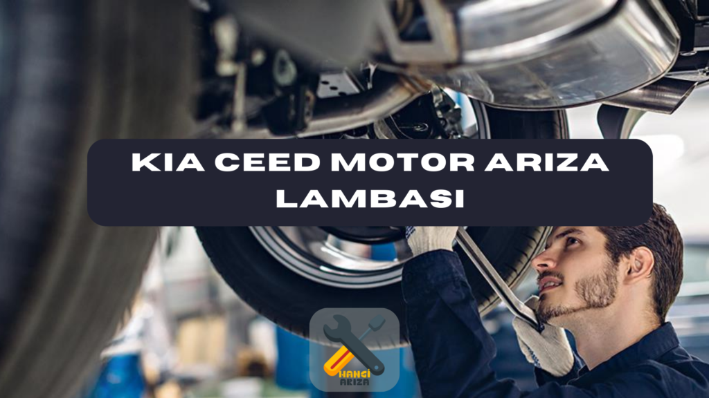 Kia Ceed Motor Arıza Lambası